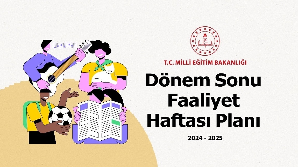 DÖNEM SONU FAALİYET HAFTASI